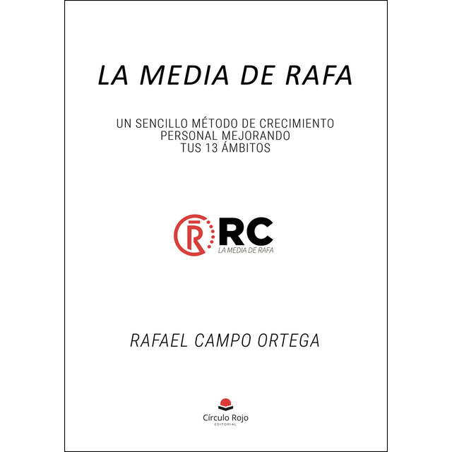“La media de Rafa”, un libro de crecimiento personal en el que el lector encontrará la ayuda necesaria para volver a empezar