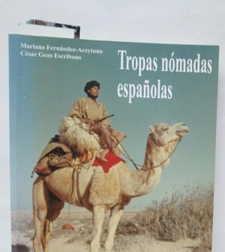 “LA PATRULLA A CAMELLO”, por César Goas Escribano, Coronel de Infantería (R) y miembro de la Hermandad de la Agrupación de Tropas Nómadas del Sahara