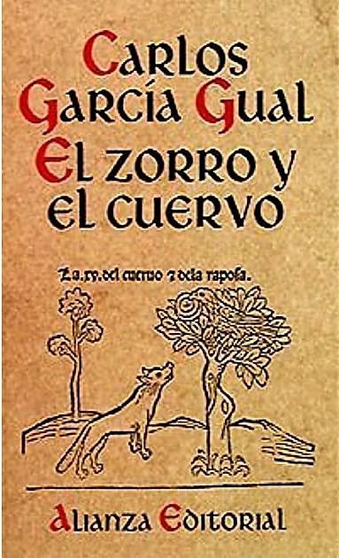 El genial humanista Carlos Gª Gual analiza en este libro diez versiones del apólogo del Zorro y el Cuervo de diferentes épocas.

