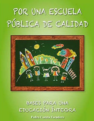 La autonomía de los centros escolares, por Pedro Cuesta Escudero, autor del libro “Por una escuela pública de calidad. Bases para una educación íntegra”