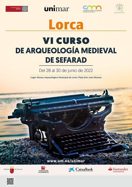 Lorca acogerá, entre el 28 y 30 de Junio, el VI Curso de Arqueología Medieval de Sefarad de la Universidad Internacional del Mar