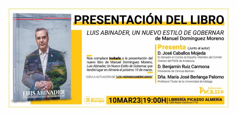 'Luis Abinader, un nuevo estilo de Gobernar' el último libro de Manuel Domínguez que se presenta hoy en Almería