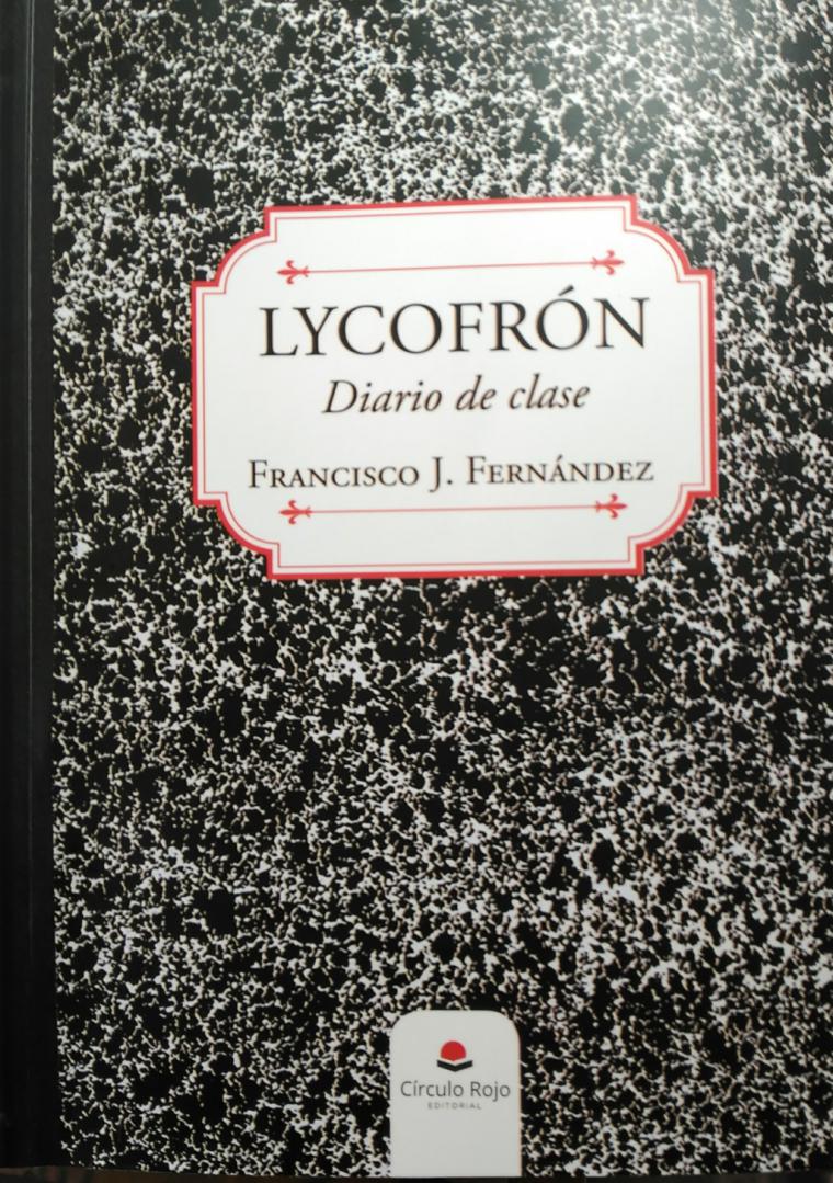 EL LYCOFRÓN DE LICOFRÁN, (Diario de clase), por José Biedma López