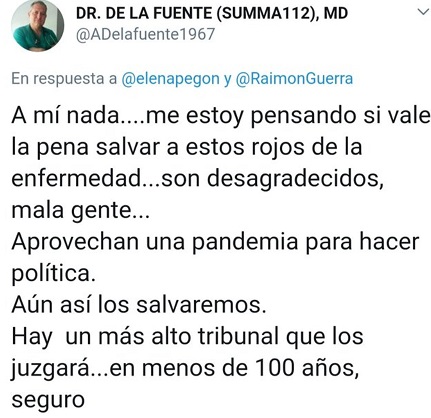 Agustín, médico del 112: 'Los rojos son desgraciados y mala gente. Aprovechan la pandemia para hacer política. Me estoy pensando si vale la pena salvar rojos'.