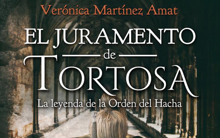 “EL JURAMENTO DE TORTOSA”, la última novela de la escritora Verónica Martínez Amat