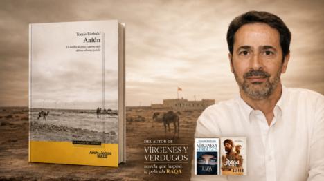 ¿Puede la literatura sanar heridas? 'Aaiún' de Tomás Bárbulo te llevará a las profundidades del Sáhara Español