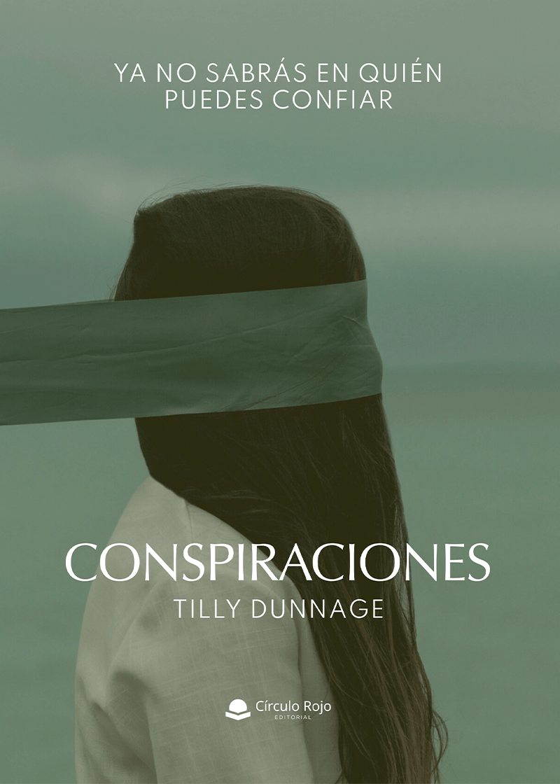 ‘Conspiraciones’, una novela que nos invita a ser valientes y leales con nosotros mismos sin importar lo que opinen los demás