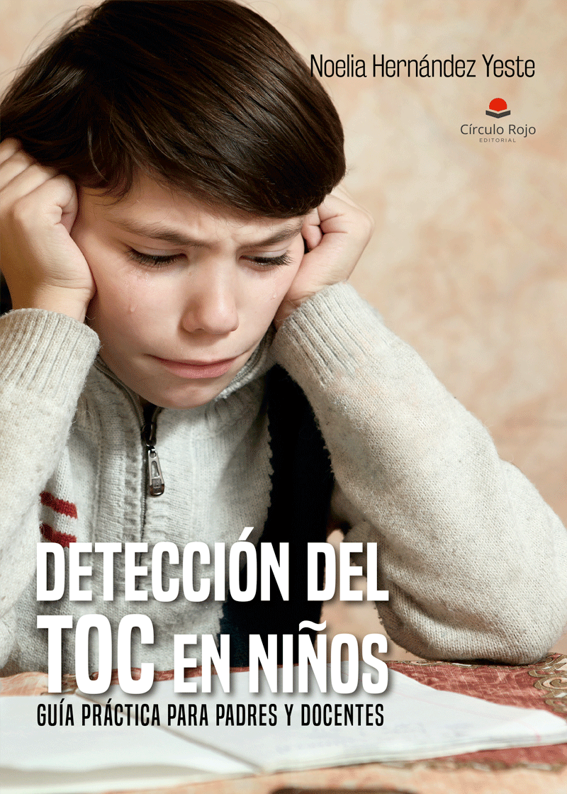 ‘Detección del TOC en niños’, el libro necesario para comprender y ayudar a niños y jóvenes con este trastorno