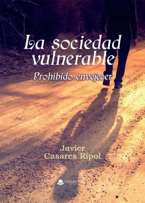 ‘La sociedad vulnerable. Prohibido envejecer’, un ensayo dedicado a reflexionar sobre la estigmatización de la madurez en la sociedad actual
