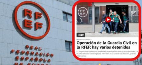Escándalo en el fútbol español: Registran sede de la RFEF y el domicilio del expresidente por investigación millonaria