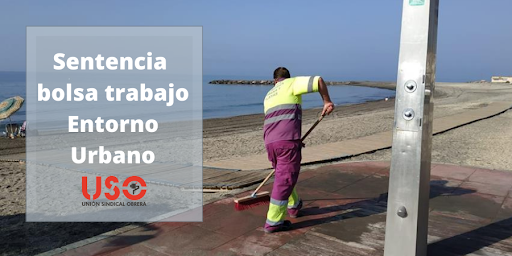 Una nueva victoria de USO en los Tribunales contra la política de vulneración de derechos de los trabajadores de la Empresa de limpieza del Ayuntamiento de Almería “ENTORNO URBANO Y MEDIO AMBIENTE, S.L.”