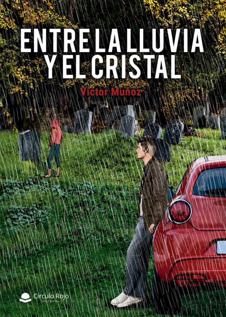 'Entre la lluvía y el cristal' una novela de Víctor Muñoz