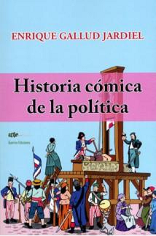 “Historia cómica de la política”, por Sonia Mª Saavedra