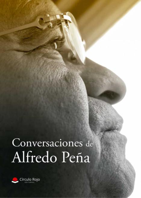 Editadas las memorias del periodista y político venezolano Alfredo Peña.