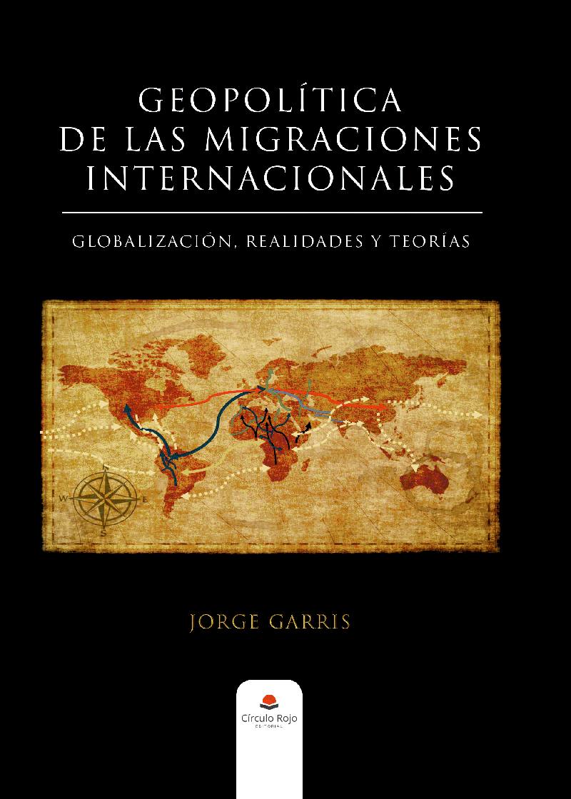 'Geopolítica de las migraciones internacionales. Globalización, realidades y teorías'